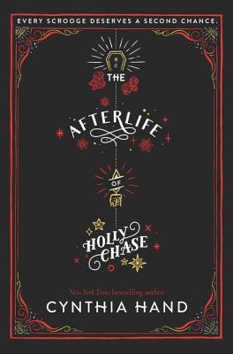 Book cover of The Afterlife of Holly Chase: A Christmas and Holiday Book by Hand, Cynthia