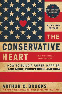 Book cover of The Conservative Heart by Brooks, Arthur C.