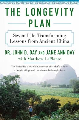 The Longevity Plan: Seven Life-Transforming Lessons from Ancient China by John D. Day book cover