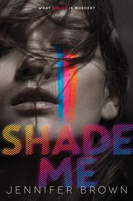 Book cover of Shade Me by Brown, Jennifer