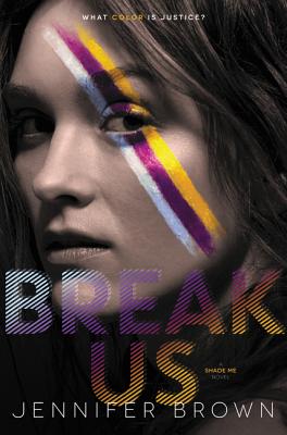 Book cover of Break Us by Brown, Jennifer
