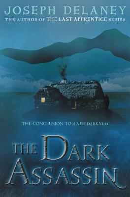 Book cover of The Dark Assassin by Delaney, Joseph