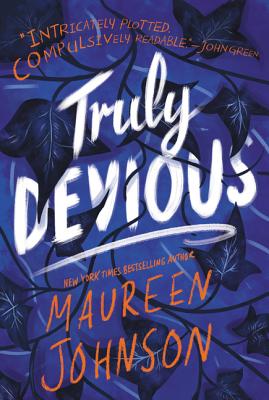 Book cover of Truly Devious: A Mystery by Johnson, Maureen