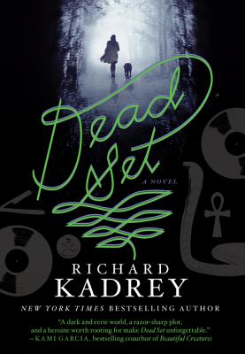 Book cover of Dead Set by Kadrey, Richard