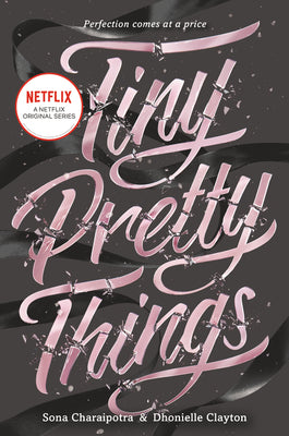 Tiny Pretty Things by Sona Charaipotra book cover