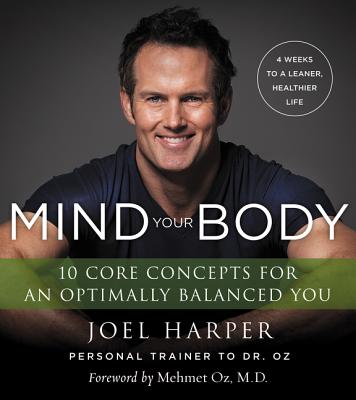 Book cover of Mind Your Body: 4 Weeks to a Leaner, Healthier Life by Harper, Joel