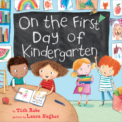 On the First Day of Kindergarten: A Kindergarten Readiness Book for Kids by Rabe, Tish book cover
