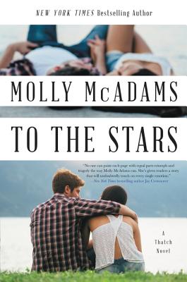Book cover of To the Stars: A Thatch Novel by McAdams, Molly