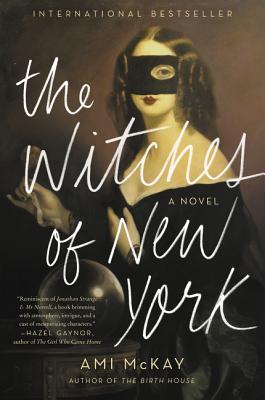 Book cover of The Witches of New York by McKay, Ami