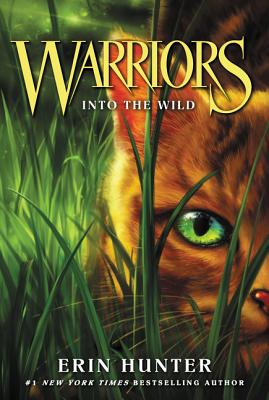 Book cover of Warriors #1: Into the Wild by Hunter, Erin