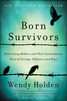 Book cover of Born Survivors by Holden, Wendy