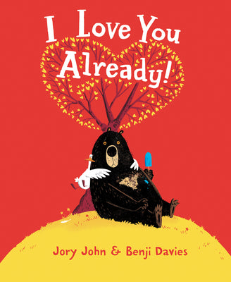 I Love You Already! by Jory John book cover