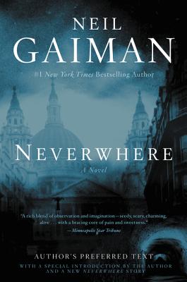 Book cover of Neverwhere: Author's Preferred Text by Gaiman, Neil