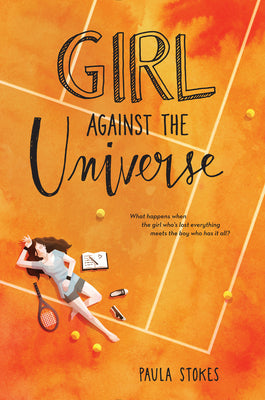 Girl Against the Universe by Paula Stokes book cover
