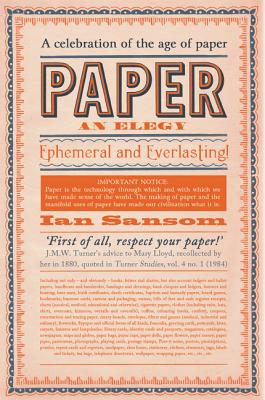 Book cover of Paper: An Elegy by Sansom, Ian