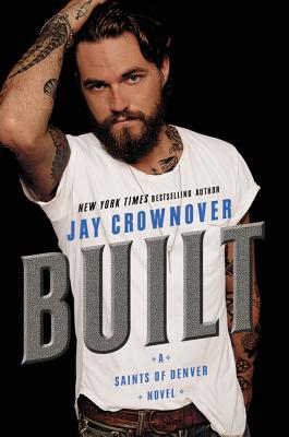 Built: A Saints of Denver Novel by Jay Crownover book cover