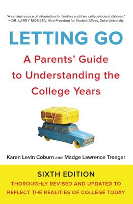 Book cover of Letting Go: A Parents' Guide to Understanding the College Years by Coburn, Karen Levin