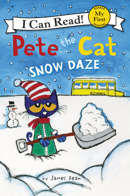 Book cover of Pete the Cat: Snow Daze: A Winter and Holiday Book for Kids by Dean, James
