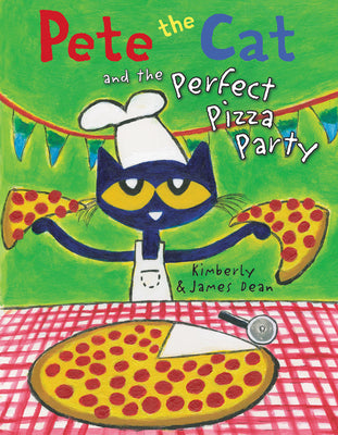 Book cover of Pete the Cat and the Perfect Pizza Party by Dean, James
