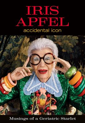 Book cover of Iris Apfel: Accidental Icon by Apfel, Iris