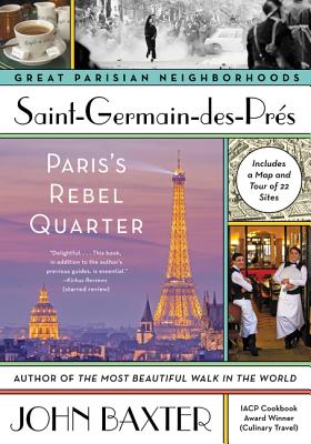 Book cover of Saint-Germain-Des-Pres: Paris's Rebel Quarter by Baxter, John