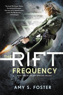 The Rift Frequency: The Rift Uprising Trilogy, Book 2 by Amy S. Foster book cover