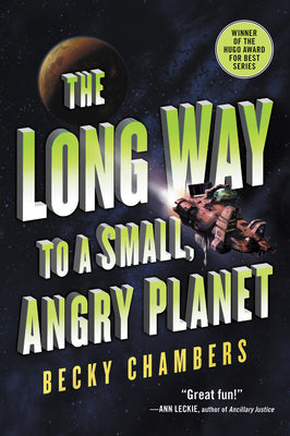 Book cover of The Long Way to a Small, Angry Planet by Chambers, Becky