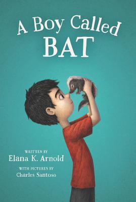 Book cover of A Boy Called Bat by Arnold, Elana K.