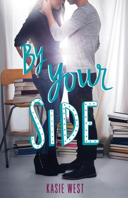 Book cover of By Your Side by West, Kasie