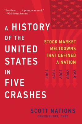 Book cover of A History of the United States in Five Crashes: Stock Market Meltdowns That Defined a Nation by Nations, Scott