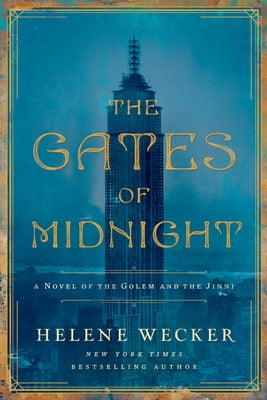 The Gates of Midnight: A Novel of the Golem and the Jinni by Wecker, Helene book cover