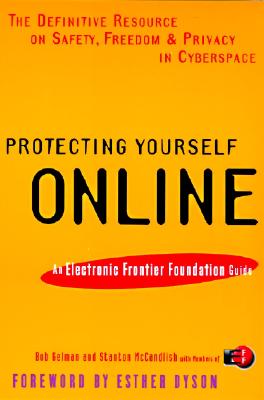 Book cover of Protecting Yourself Online: An Electronic Frontier Foundation Guide by Gelman, Robert B.