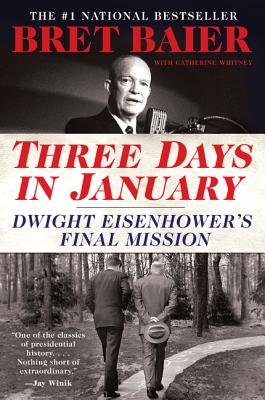Book cover of Three Days in January: Dwight Eisenhower's Final Mission by Baier, Bret