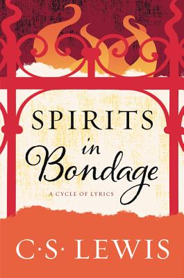 Book cover of Spirits in Bondage: A Cycle of Lyrics by Lewis, C. S.