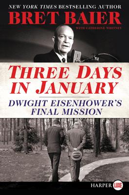 Book cover of Three Days in January: Dwight Eisenhower's Final Mission by Baier, Bret