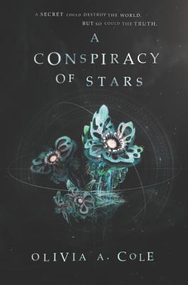 A Conspiracy of Stars by Olivia a. Cole book cover