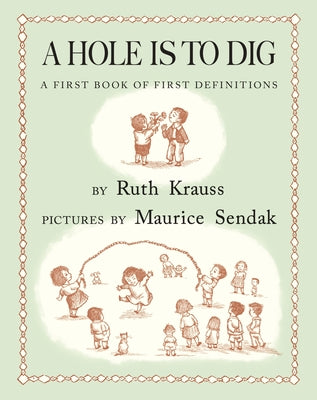 A Hole Is to Dig: A First Book of First Definitions by Krauss, Ruth book cover