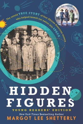 Book cover of Hidden Figures Young Readers' Edition by Shetterly, Margot Lee