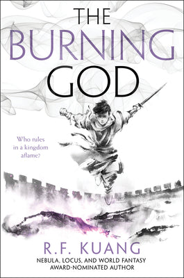 Book cover of The Burning God by Kuang, R. F.