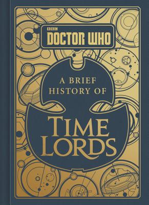 Book cover of Doctor Who: A Brief History of Time Lords by Tribe, Steve