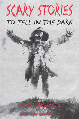 Book cover of Scary Stories to Tell in the Dark by Schwartz, Alvin