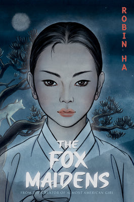 The Fox Maidens: A Graphic Novel by Robin Ha book cover