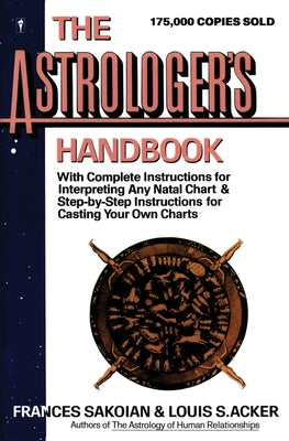 Book cover of The Astrologer's Handbook by Sakoian, Frances