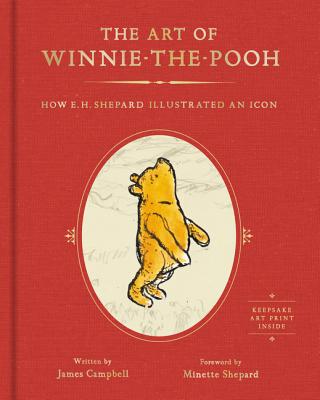 Book cover of The Art of Winnie-The-Pooh: How E. H. Shepard Illustrated an Icon by Campbell, James