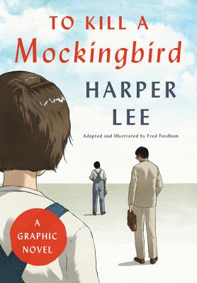To Kill a Mockingbird: A Graphic Novel by Lee, Harper book cover