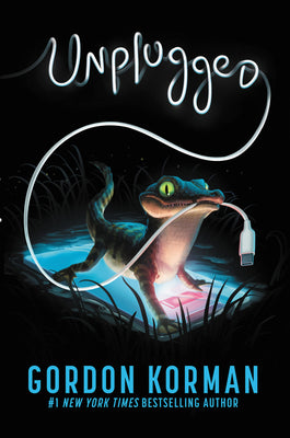 Book cover of Unplugged by Korman, Gordon