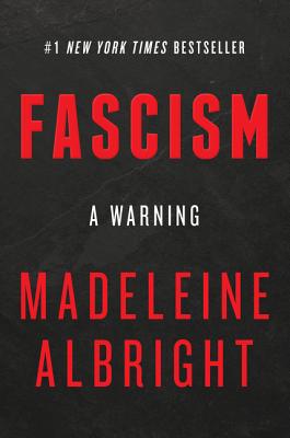 Book cover of Fascism: A Warning by Albright, Madeleine