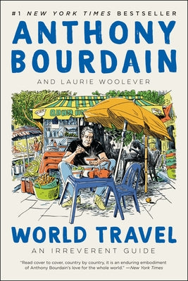 Book cover of World Travel: An Irreverent Guide by Bourdain, Anthony
