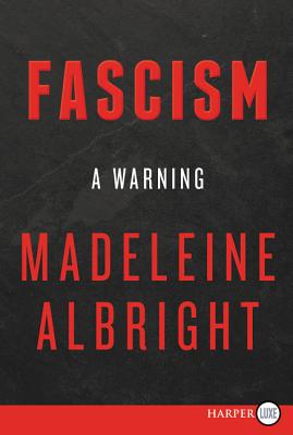 Book cover of Fascism: A Warning by Albright, Madeleine