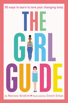 Book cover of The Girl Guide: 50 Ways to Learn to Love Your Changing Body by Ibrahim, Marawa